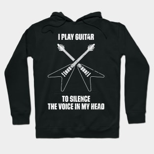 I Play Guitar To Silence The Voice In My Head Music Funny Quote Distressed Hoodie